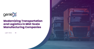 Modernizing Transportation and Logistics in Mid-Scale Manufacturing Companies