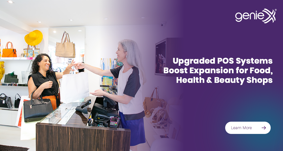 Upgraded POS Systems Boost Expansion for Food, Health & Beauty Shops