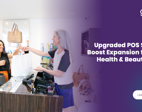 Upgraded POS Systems Boost Expansion for Food, Health & Beauty Shops