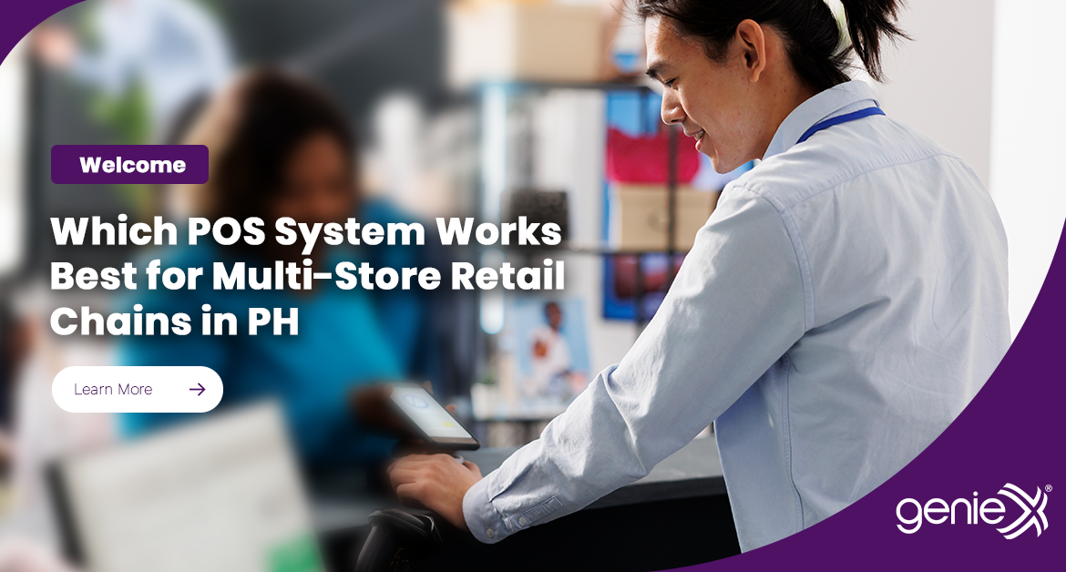 Which POS System Works Best for Multi-Store Retail Chains in PH