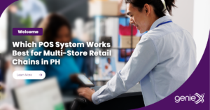 Which POS System Works Best for Multi-Store Retail Chains in PH