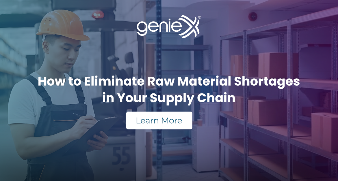 How to Eliminate Raw Material Shortages in Your Supply Chain