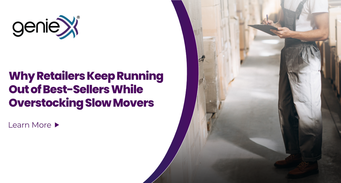 Why Retailers Keep Running Out of Best-Sellers While Overstocking Slow Movers