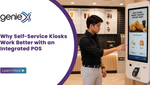 Why Self-Service Kiosks Work Better with an Integrated POS
