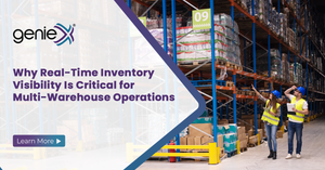 Why Real-Time Inventory Visibility Is Critical for Multi-Warehouse Operations